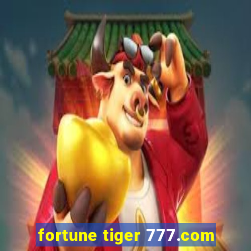 fortune tiger 777.com