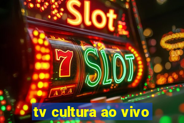 tv cultura ao vivo