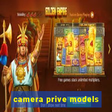 camera prive models