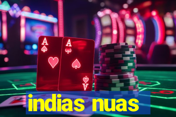 indias nuas