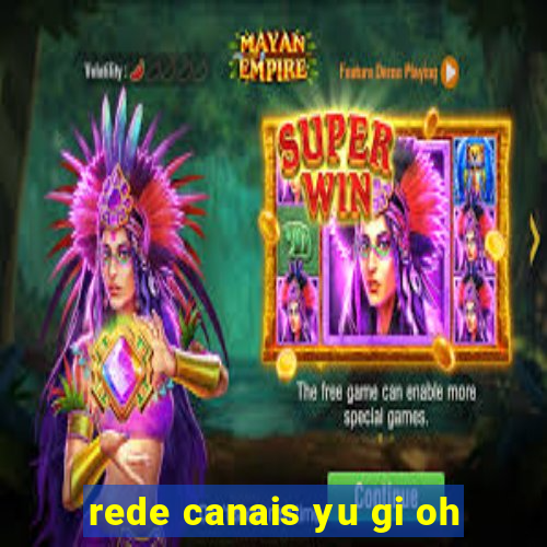 rede canais yu gi oh