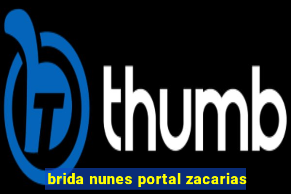 brida nunes portal zacarias