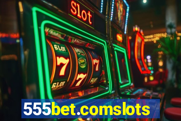 555bet.comslots