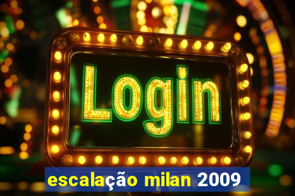 escalação milan 2009