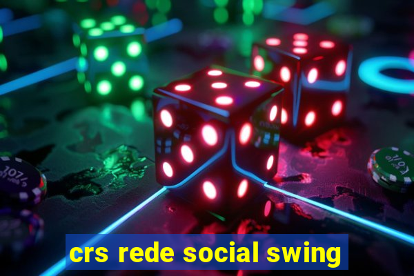 crs rede social swing