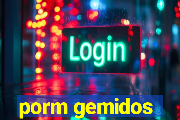 porm gemidos