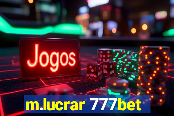 m.lucrar 777bet