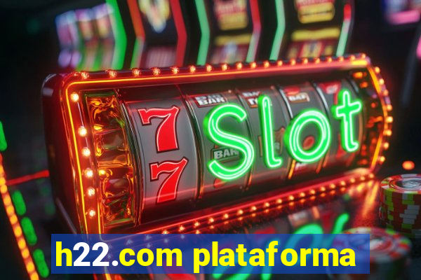 h22.com plataforma