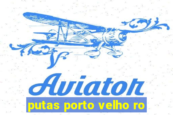 putas porto velho ro