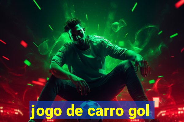 jogo de carro gol