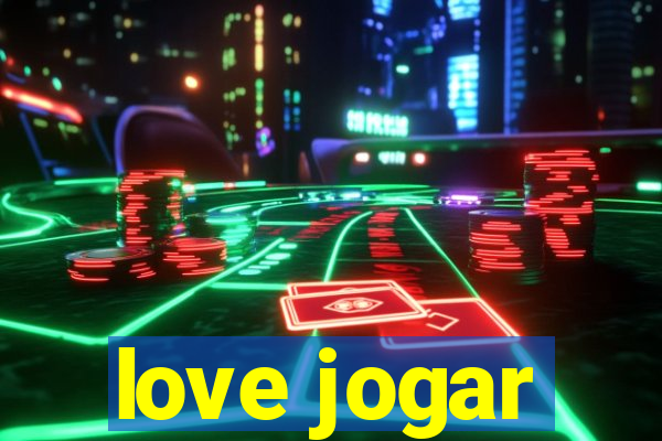 love jogar