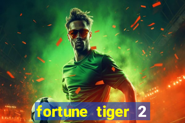 fortune tiger 2 revenge demo grátis