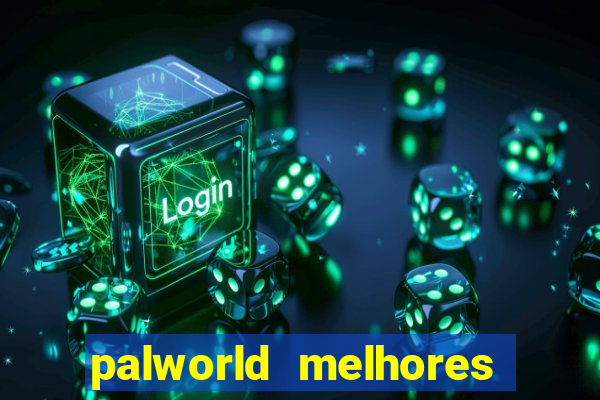 palworld melhores pals para trabalho