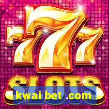 kwai bet .com