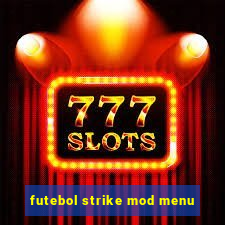 futebol strike mod menu