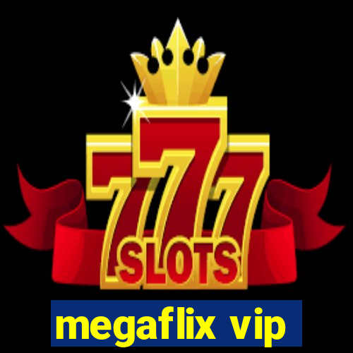 megaflix vip