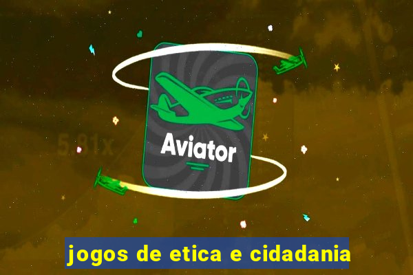 jogos de etica e cidadania