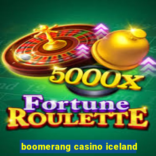 boomerang casino iceland