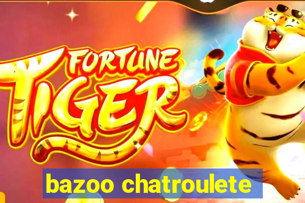 bazoo chatroulete