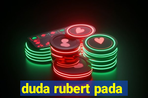 duda rubert pada