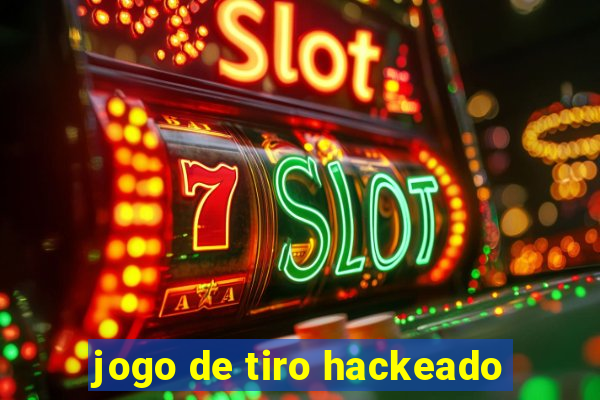 jogo de tiro hackeado