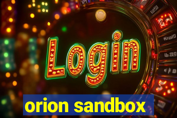 orion sandbox