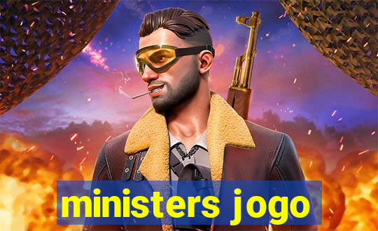 ministers jogo