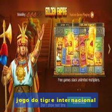 jogo do tigre internacional