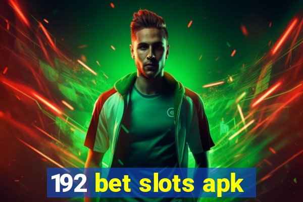 192 bet slots apk