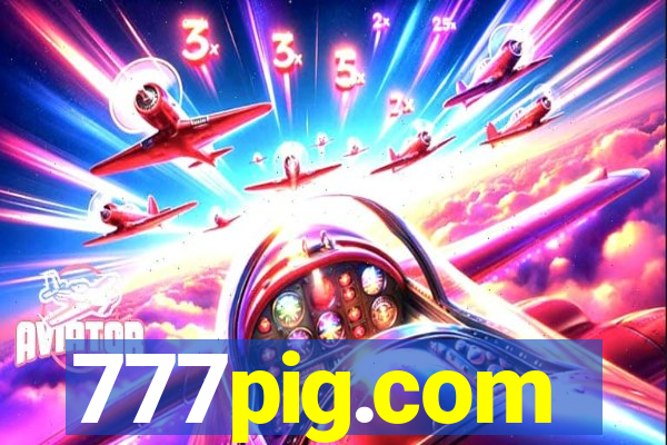 777pig.com