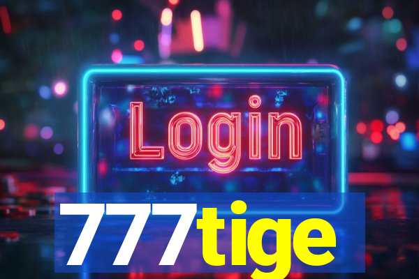 777tige