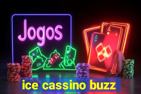 ice cassino buzz