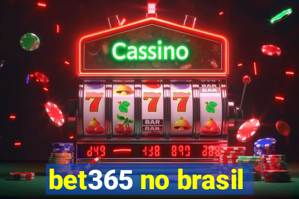 bet365 no brasil