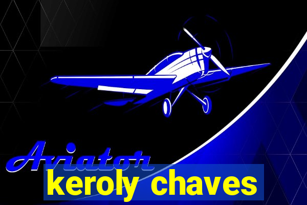 keroly chaves