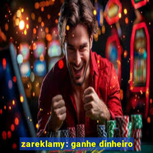 zareklamy: ganhe dinheiro