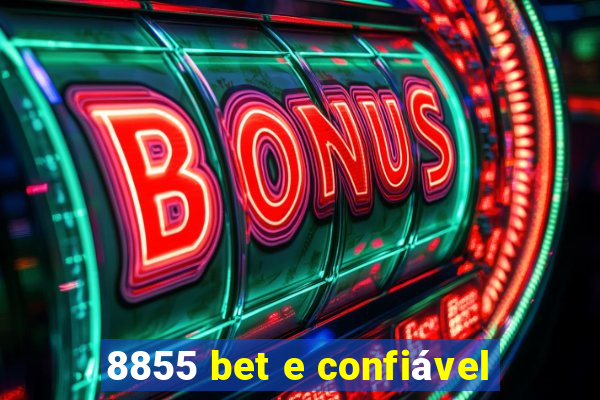 8855 bet e confiável