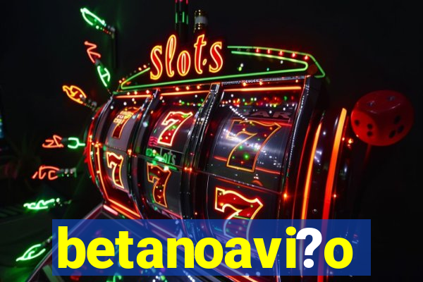 betanoavi?o