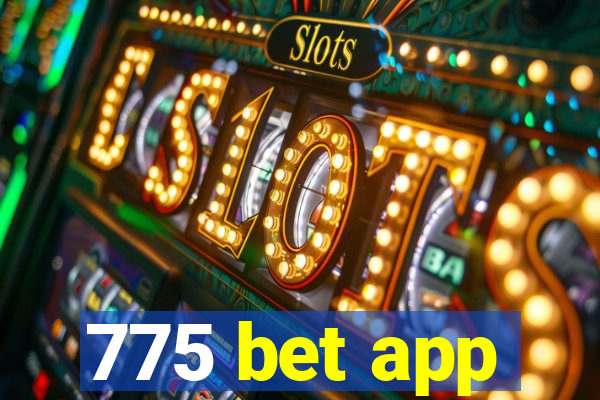 775 bet app