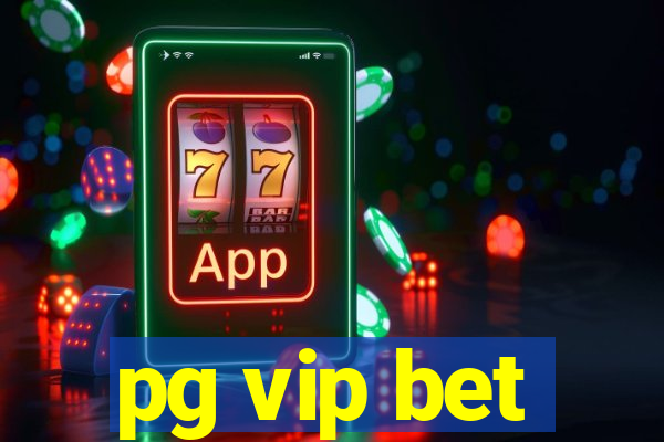 pg vip bet