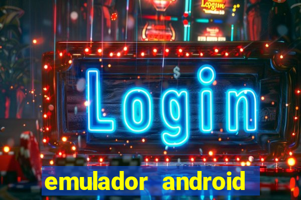 emulador android para pc fraco