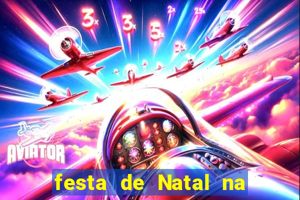 festa de Natal na escola temas