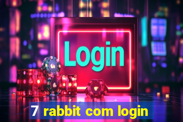 7 rabbit com login