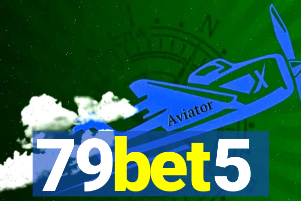 79bet5