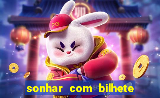 sonhar com bilhete de loteria livro dos sonhos