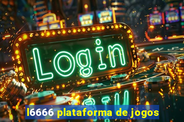 l6666 plataforma de jogos