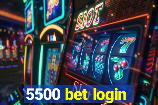 5500 bet login