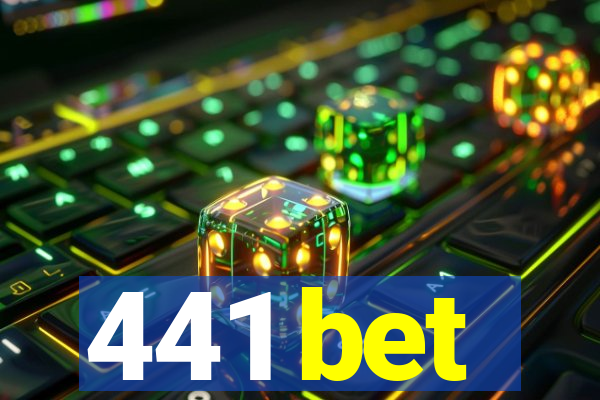 441 bet