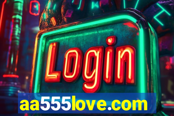 aa555love.com