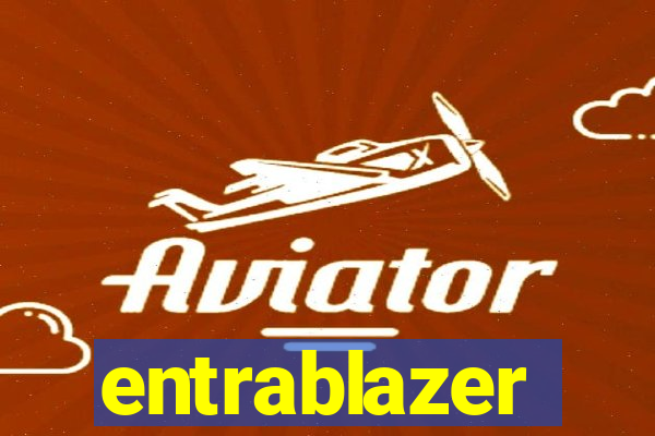 entrablazer