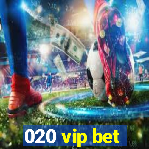 020 vip bet